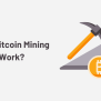 How Bitcoin Mining Work? [Technical] | CoinCodeCap Blog