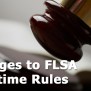 Changes To FLSA Overtime Rules - Pierce Firm, PLLC
