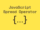Javascript Spread Operator Unpacking Its Full Potential E Learn
