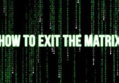 HOW To Exit The Matrix Update November 2024
