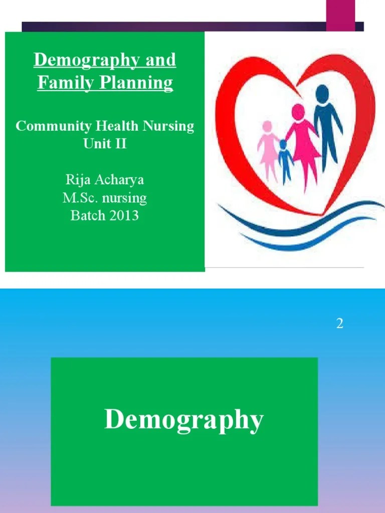Demography And Family Planning: Community Health Nursing Unit II | PDF ...