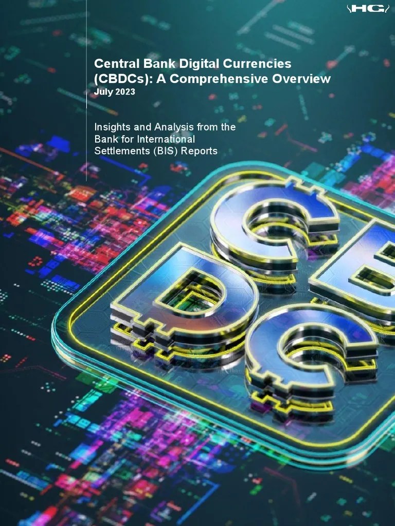 Central Bank Digital Currencies (CBDCS) A Comprehensive Overview ...
