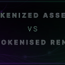 Tokenized Assets Vs Tokenized Rent | By LandX | LandX Blog