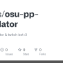 GitHub - Znods/osu-pp-calculator: Osu Pp Calculator & Twitch Bot :3
