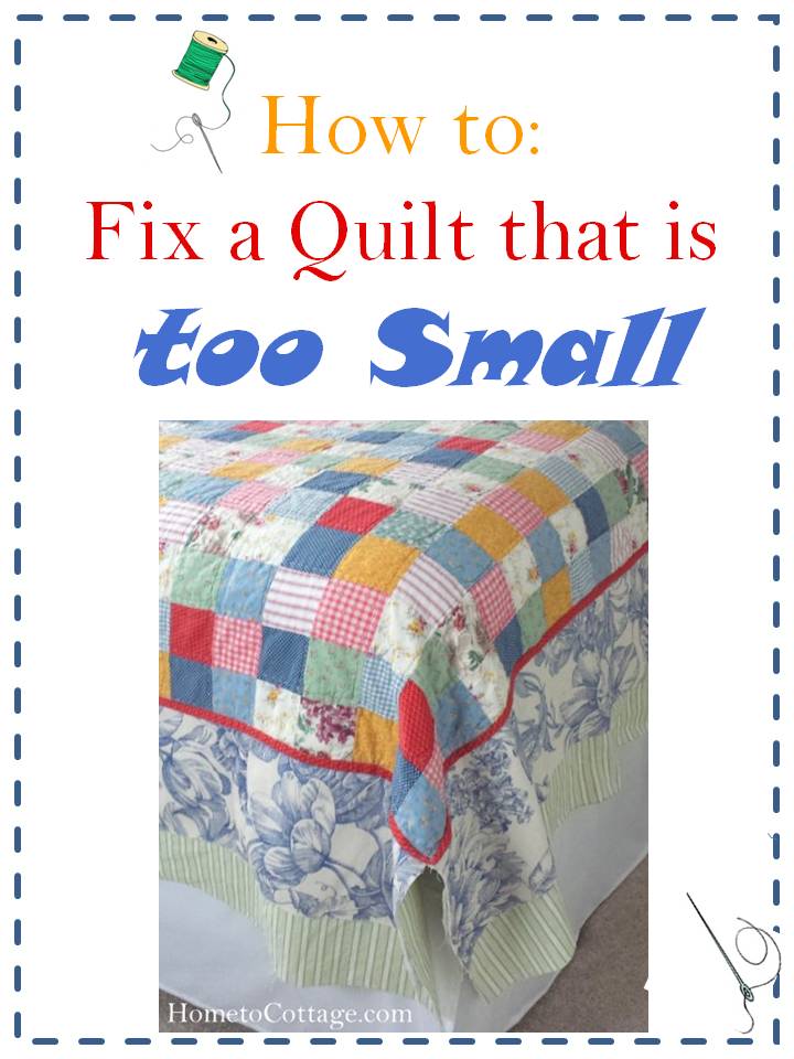 How to Fix a Quilt that is Too Small,