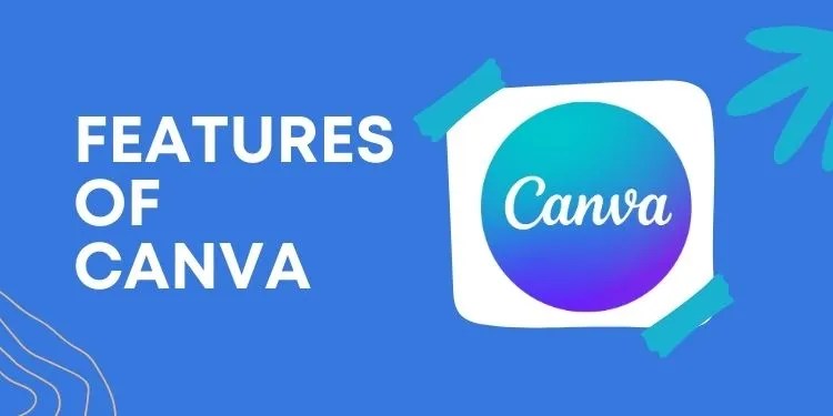 Canva Features and User Review - Feature Image