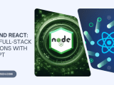 Nodejs And React Building Full Stack Applications With Javascript