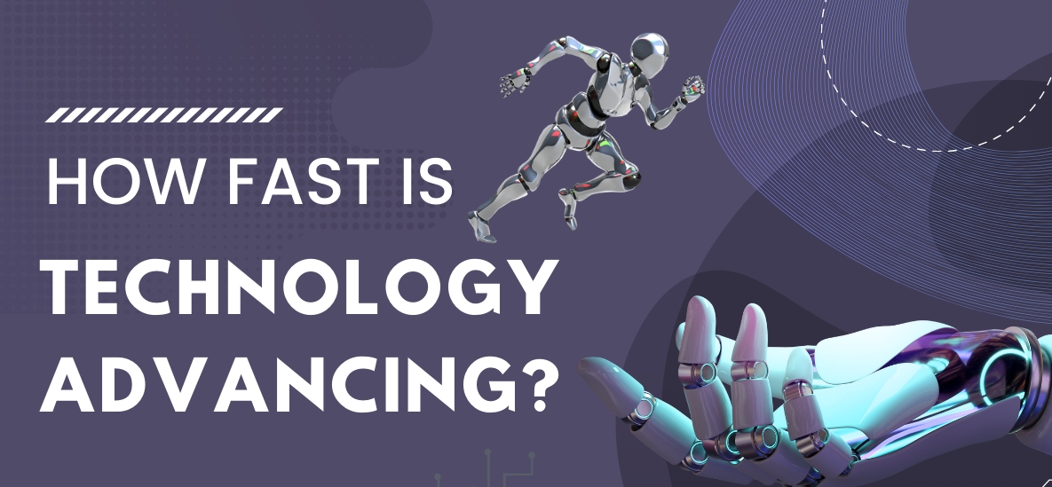 How Fast is Technology Advancing? (2024 Statistics)