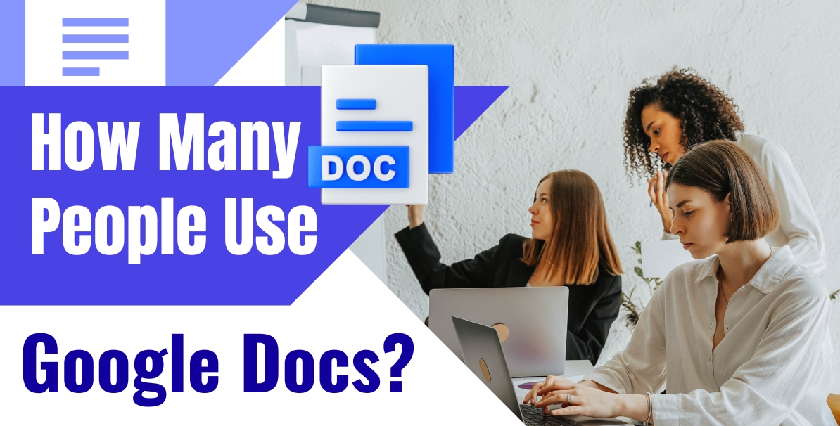 How Many People Use Google Docs in 2025?