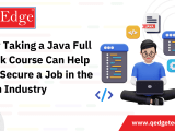 How Taking A Java Full Stack Course Can Help You Secure A Job In The