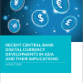 Recent Central Bank Digital Currency Developments In Asia And Their ...