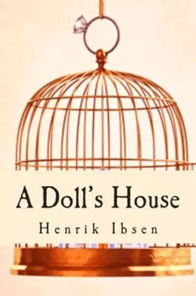 A Doll’s House by Henrik Ibsen