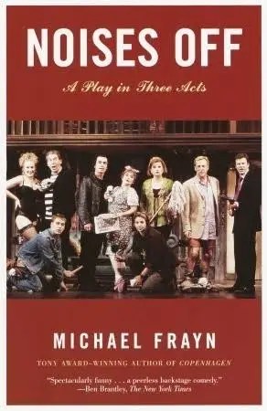 “Noises Off” by Michael Frayn