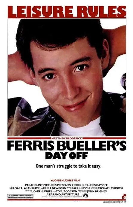 Ferris Bueller’s Day Off (1986) — John Hughes