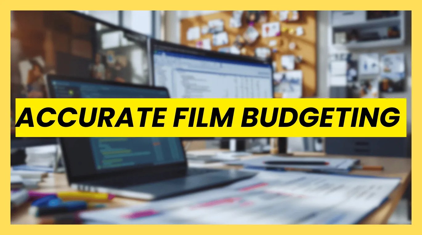 A yellow banner with bold black text reading "ACCURATE FILM BUDGETING" overlaid on a blurred image of a modern office desk with laptops and monitors.