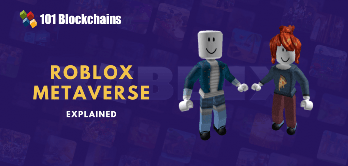 Everything You Need To Know About The Roblox Metaverse 101 Blockchains Roblox Metaverse 702x336 