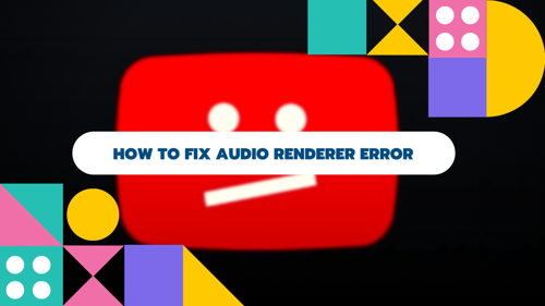 Audio renderer error on 