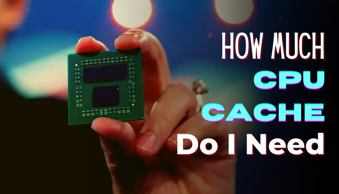 How Much CPU Cache Do I Need For Gaming How Much Cpu Cache Do I Need D 