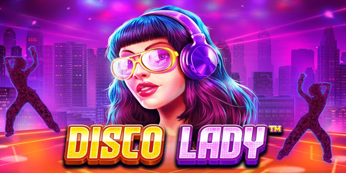 Trik Terbukti Ampuh Main Slot Online Disco Lady Gacor Terus