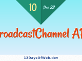 Broadcastchannel Api 12 Days Of Web