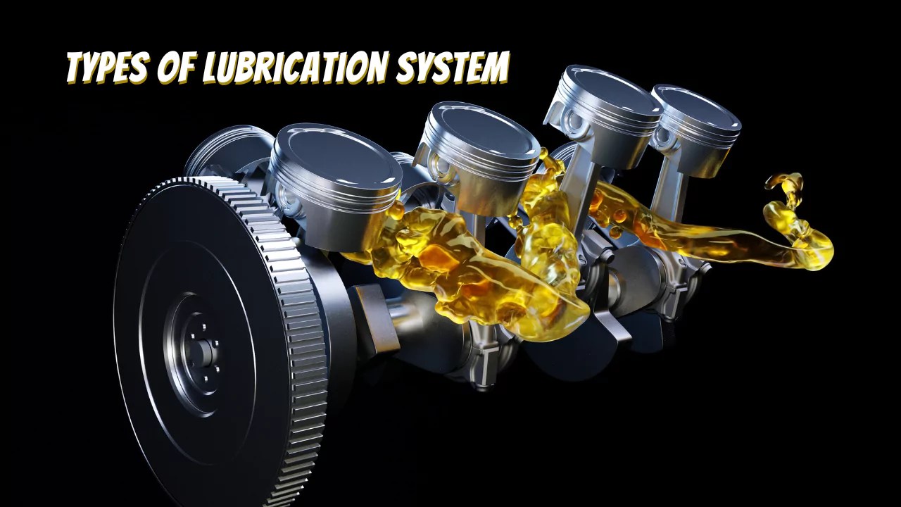 Types of Lubrication System