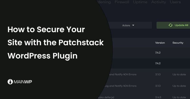 Using Patchstack Security On Your Wordpress Website Mainwp Wordpress - Best Minimal Pictures in Ultra HD