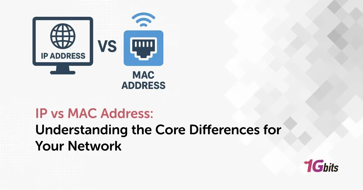 IP Vs MAC Address The Core Differences For Your Network Ip Vs Mac Address