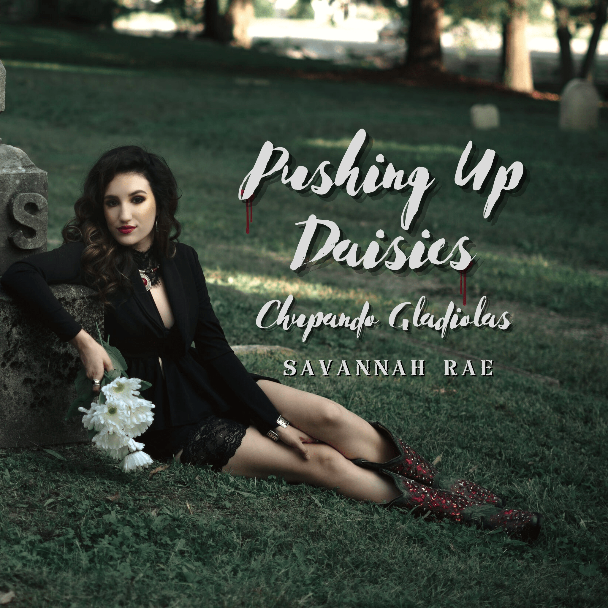 Savannah Rae - Pushing Up Daisies Cover Artwork
