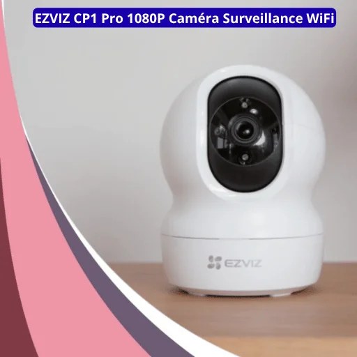 EZVIZ CP1 Pro 1080P Caméra Surveillance WiFi Intérieure,