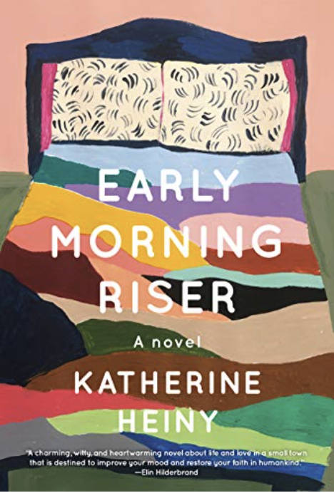 Early Morning Riser by Katherine Heiny