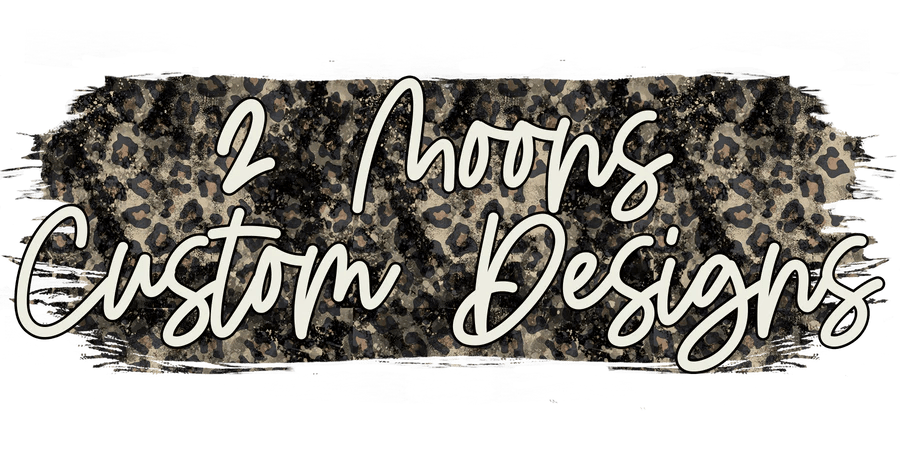 2 Moons Custom Designs