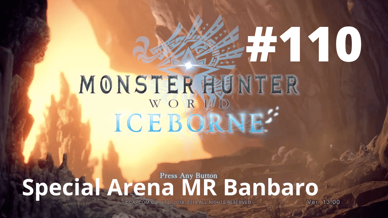 Read more about the article Special Arena MR Banbaro – Monster Hunter World Iceborne