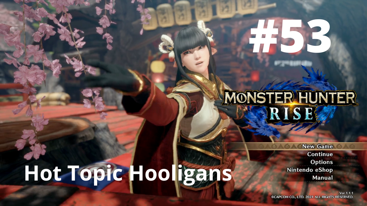 Read more about the article Hot Topic Hooligans – Monster Hunter Rise