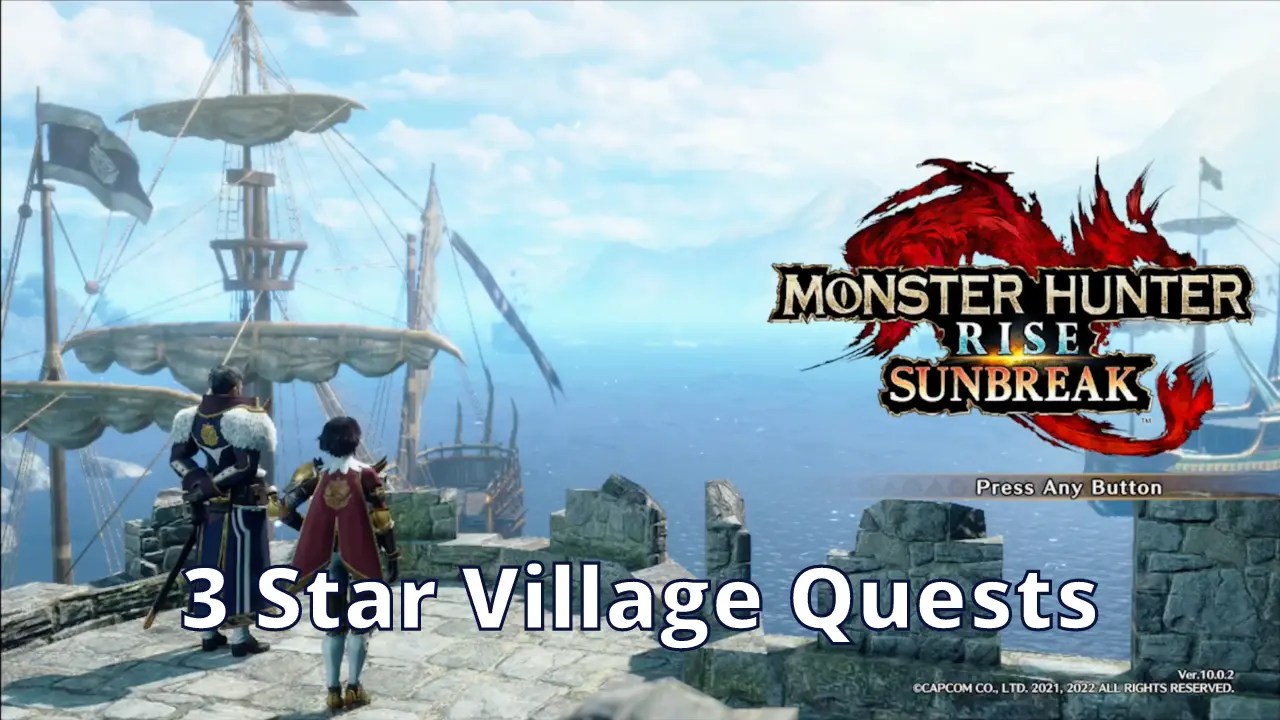 Read more about the article 3 Star Village Quests – Monster Hunter Rise Sunbreak