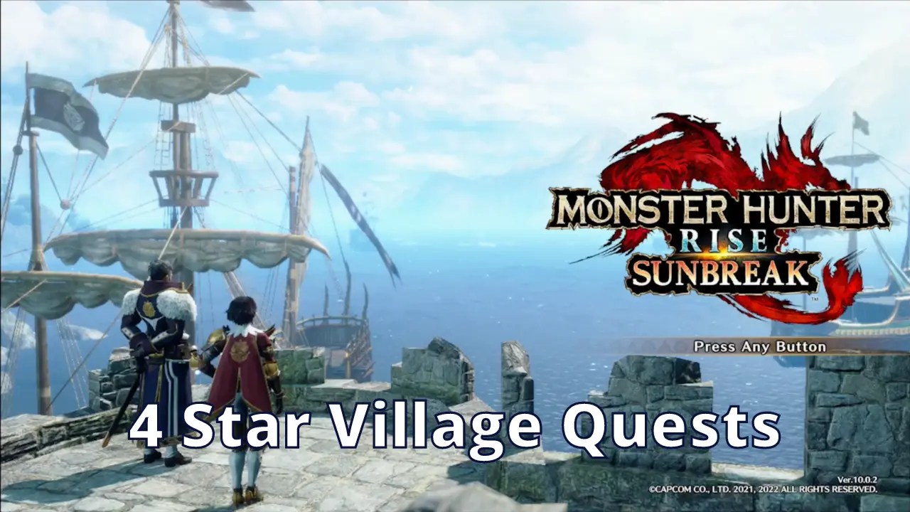 Read more about the article 4 Star Village Quests – Monster Hunter Rise Sunbreak