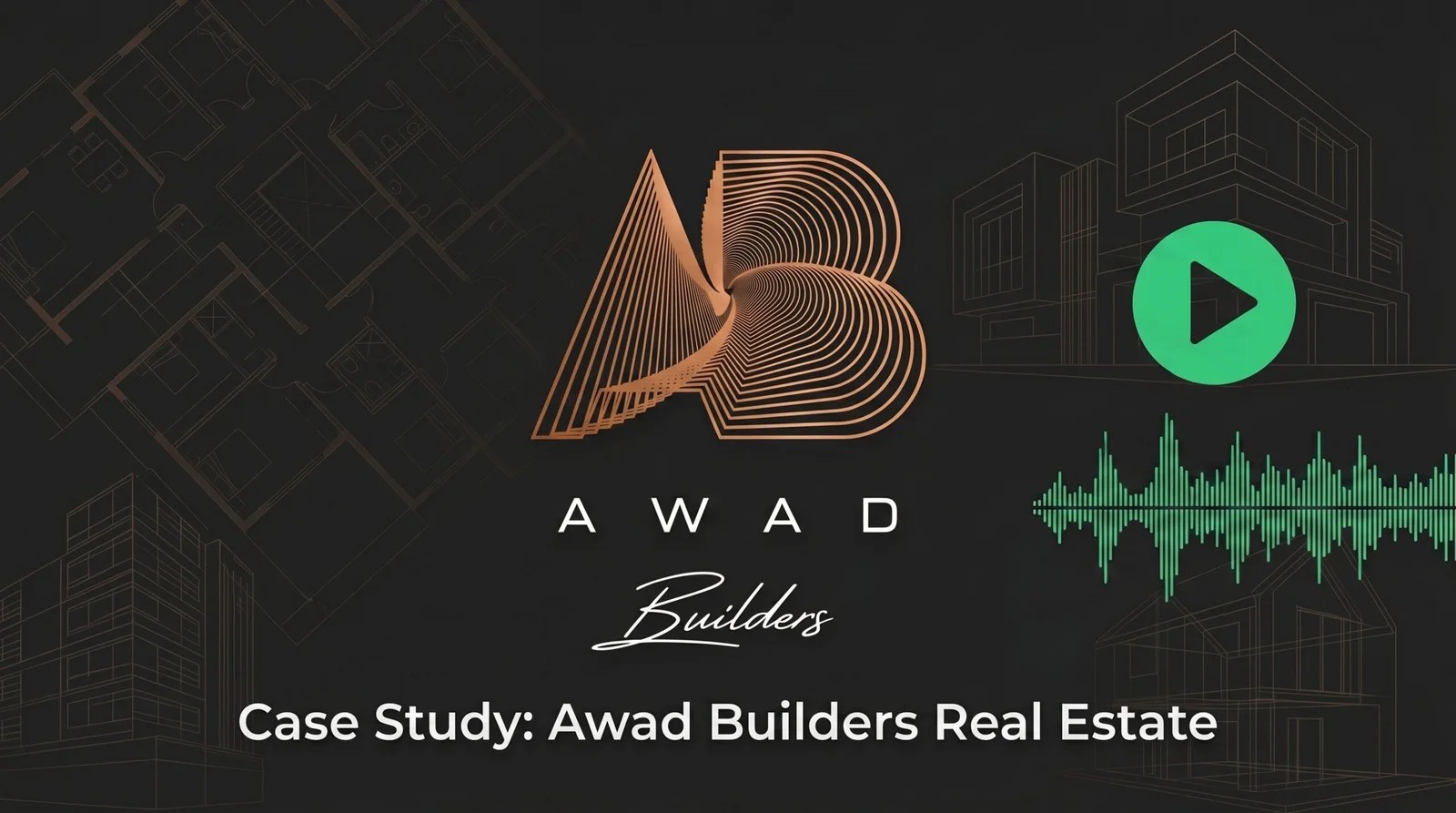 Case Study: Awad Builders – Real Estate