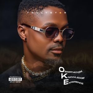 EP: TrulyStar - Observation Knowledge Experience (O.K.E)