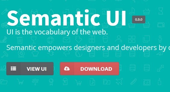 A UI Library To Make Front End Development Simpler And Easier - Semantic UI