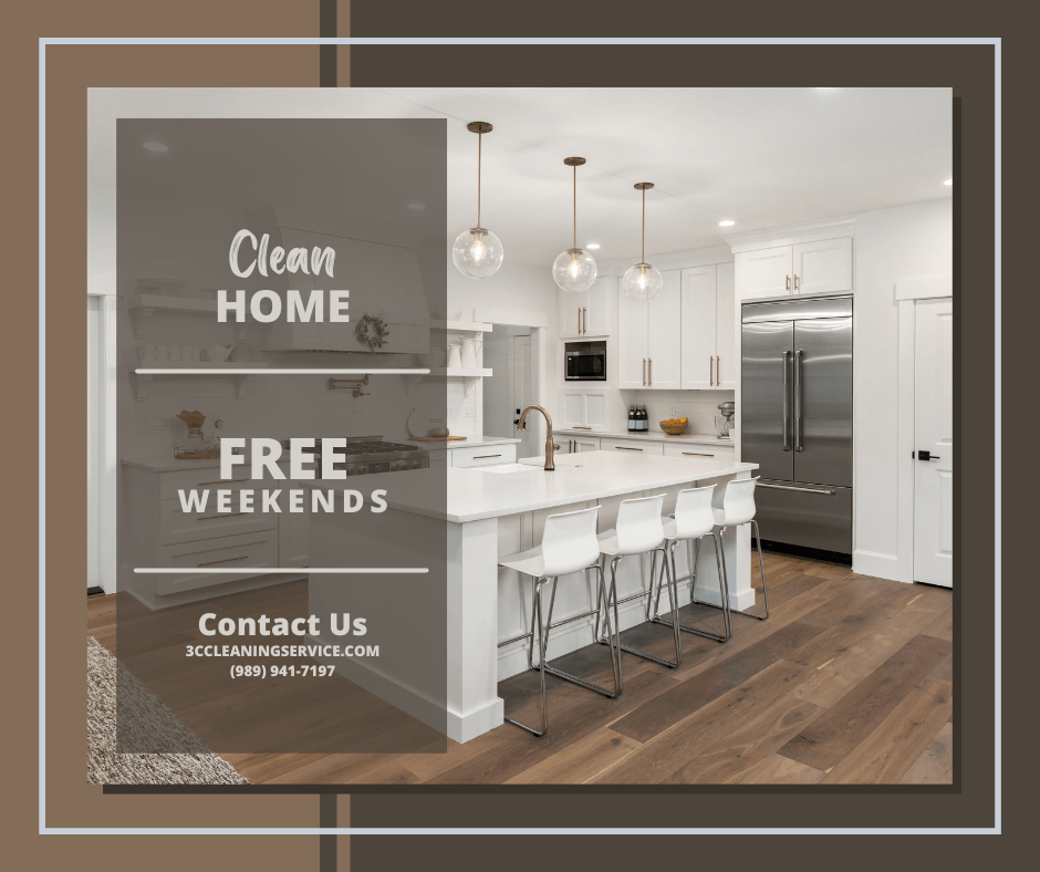 clean house, free weekends