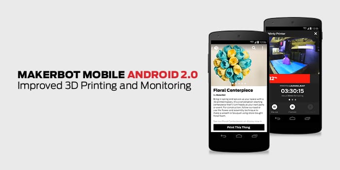 MakerBot Mobile für Android | Die neue Version 2.0 ist da! - 3D-EDU