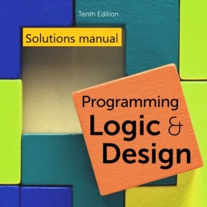 Solutions manual for Programming Logic and Design 10th Edition by Joyce Farrell .jpg