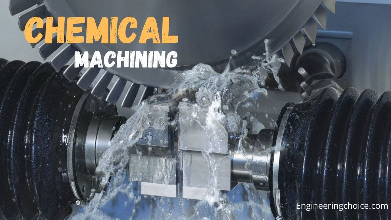 Chemical Machining
