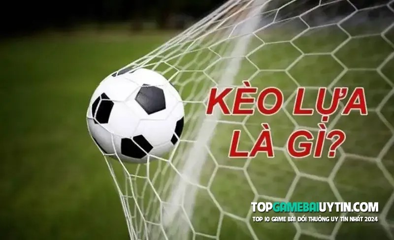 keo-lua-an-bao-nhieu