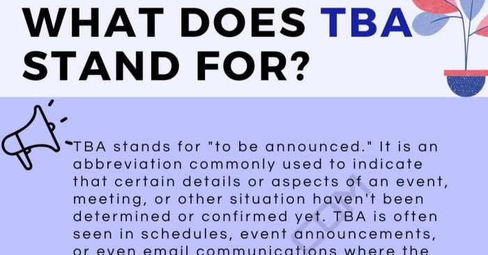 TBA Meaning: What Does TBA Stand for? • 7ESL What is a tba in finance
