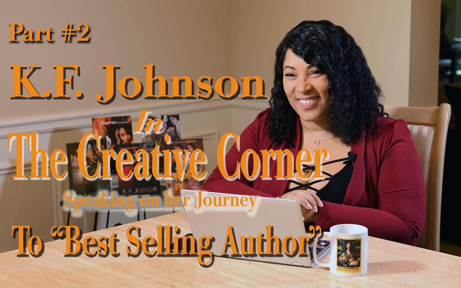 Part #2 of K. F.  Johnson, her Journey to “Best Selling Author!”