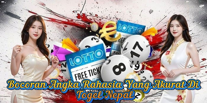 Bocoran Angka Rahasia Yang Akurat Di Togel Nepal
