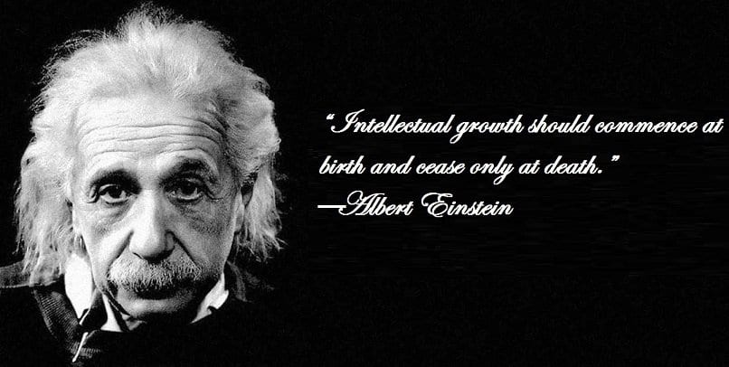 Lifelong learner - Albert Einstein