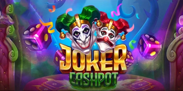 Cara Mudah Dapatkan Jackpot di Slot Joker Cashpot Tanpa Ribet
