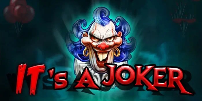 Strategi Ampuh Main Slot It’s a Joker Tanpa Rugi