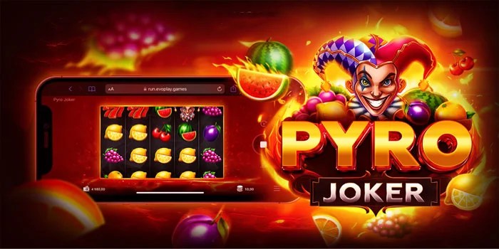 Bocoran Pola Gacor Slot Pyro Joker Dengan Modal 10K Saja